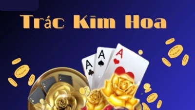 Trác Kim Hoa - Tựa game bài đỉnh cao dành cho người đam mê cạnh tranh 4 trac kim hoa 1 1